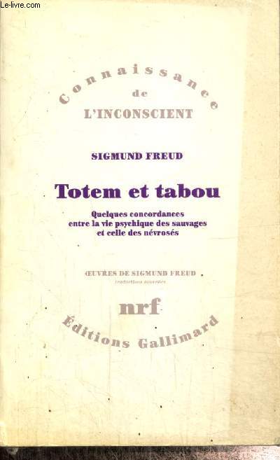 Totem et tabou - Quelques concordances entre la vie psychique des sauvages et celle des nvross (Collection 