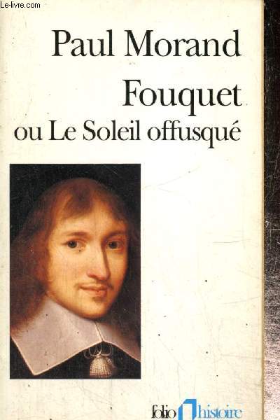 Fouquet ou le Soleil offusqu (Collection 