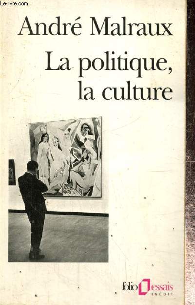 La politique, la culture - Discours, articles, entretiens (1925-1975) (Collection 