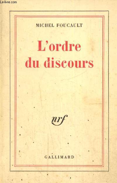 L'ordre du discours - Leon inaugurale au Collge de France prononce le 2 dcembre 1970