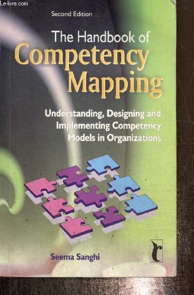 The Handbook of Competency Mapping - Understanding, Designing and Implementing Competency Models in Organizations
