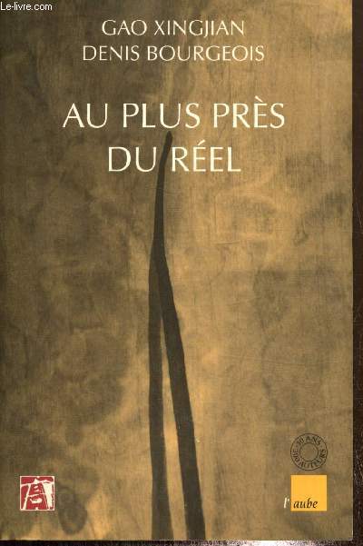 Au plus prs du rel - Dialogues sur l'criture (1994-1997) (Collection 