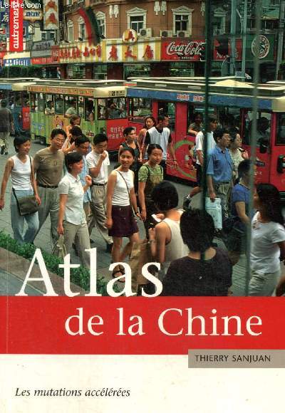 Atlas de la Chine - Les mutations acclres (Collection 