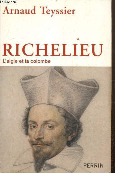 Richelieu - L'aigle et la colombe