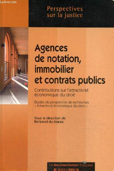 Agences de notation, immobilier et contrats publics - Contributions sur l'attractivit conomique du droit - Etudes du programme de recherches 