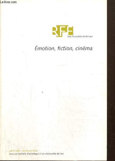 Revue Francophone d'Esthtique, n2 (juillet-dcembre 2004) - Emotion, fiction, cinma - Les motions ngatives esthtiques, l'oeuvre d'art comme sensible collectif (Pierre Livet) / Le paradoxe de l'horreur au cinma (Emmanuelle Glon) / ...