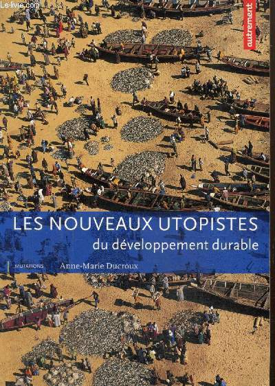 Les nouveaux utopistes du dveloppement durable (Collection 
