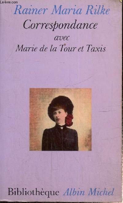 Correspondance avec Marie de la Tour et Taxis (Collection 