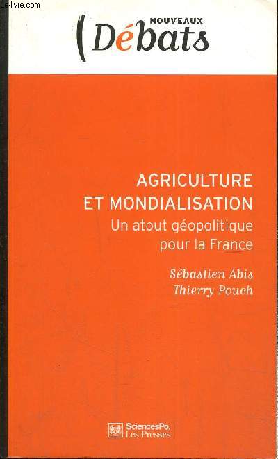 Agriculture et mondialisation - Un atout gopolitique pour la France (Collection 