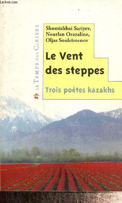 Le Vent des steppes - Trois potes kazakhs