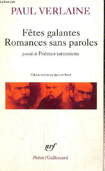 Ftes galantes / Romances sans parole, prcd de Pomes saturniens