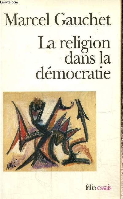La religion dans la dmocratie - Parcours de la lacit (Collection 