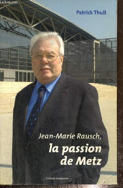 Jean-Marie Rausch, la passion de Metz