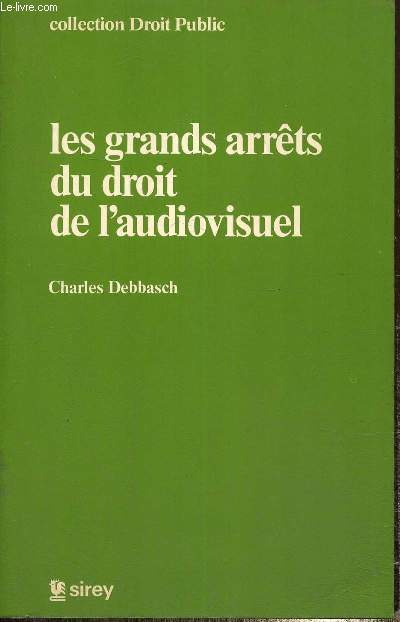 Les grands arrts du droit de l'audiovisuel (Collection 