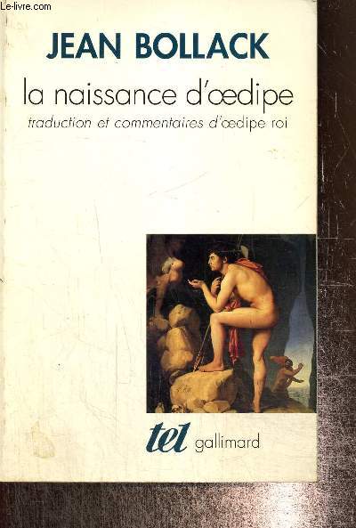 La naissance d'Oedipe - Traduction et commentaires d'Oedipe Roi