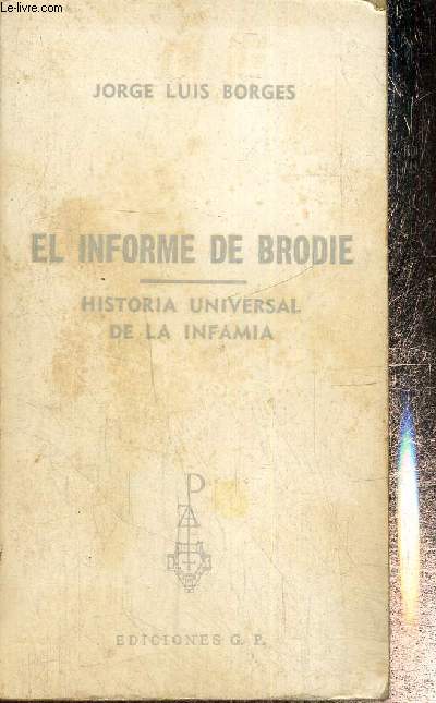 El informe de brodie - Historia universal de la infamia