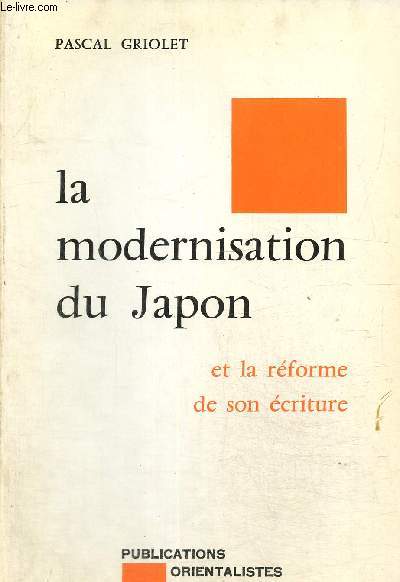 La modernisation du Japon et la rforme de son criture