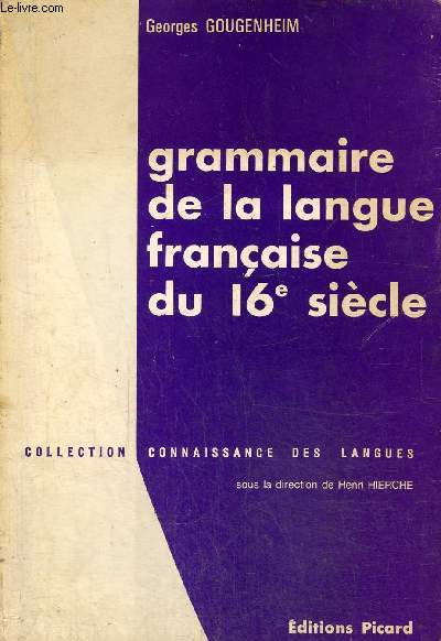 Grammaire de la langue franaise du XVIe sicle (Collection 