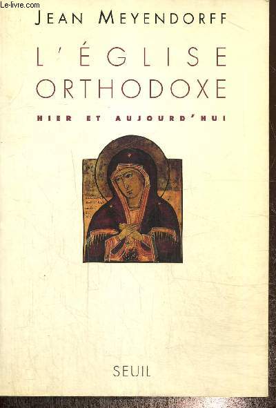 L'Eglise orthodoxe, hier et aujourd'hui