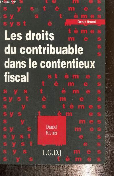 Les droits du contribuable dans le contentieux fiscal (Collection 