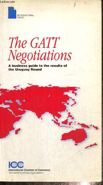 The GAT Negotiations - A business Guide to the results of the Uruguay Round -... - Photo 1/1
