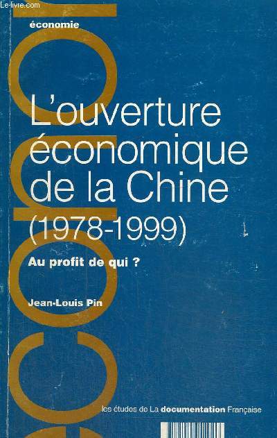 L'ouverture conomique de la Chine (1978-1999) - Au profit de qui ? (Collection 