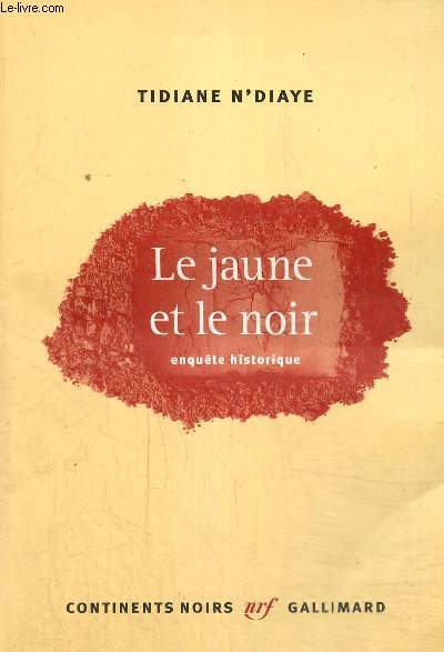 Le jaune et le noir, enqute historique (Collection 