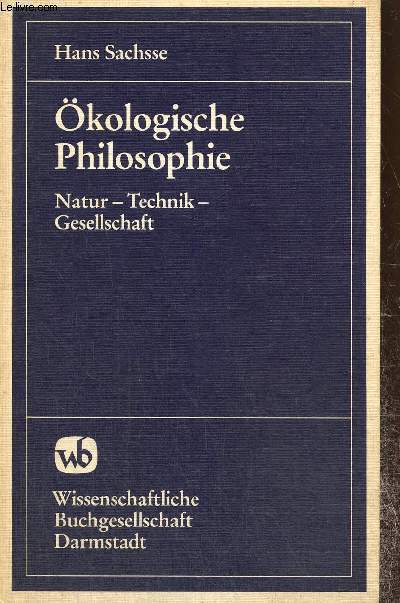 kologische Philosophie : Nature - Technik - Gesellschaft