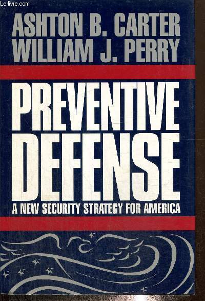 Preventive Defense - A New Security Strategy for America