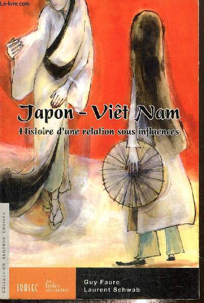 Japon - Vit Nam : Histoire d'une relation sous influences (Collection 