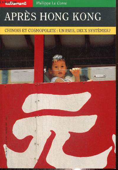 Aprs Hong Kong - Chinois et cosmopolitique : un pays, deux systmes ? (Collection 