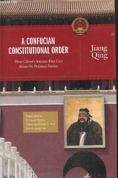A Confucian Constitutional Order - How China's Ancient Past Can Shape Its Pol... - Afbeelding 1 van 1