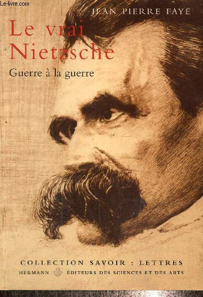 Le vrai Nietzsche - Guerre  la guerre (Collection 