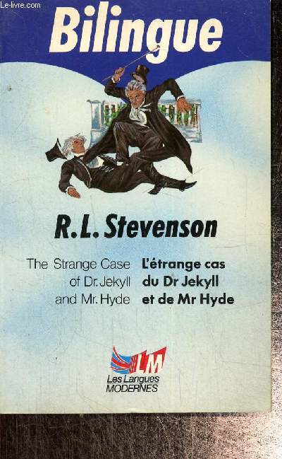 The Strange Case of Dr. Jekyll and Mr. Hyde / L'trange cas du DR Jekyll et de Mr Hyde (Livre de Poche, n8704)