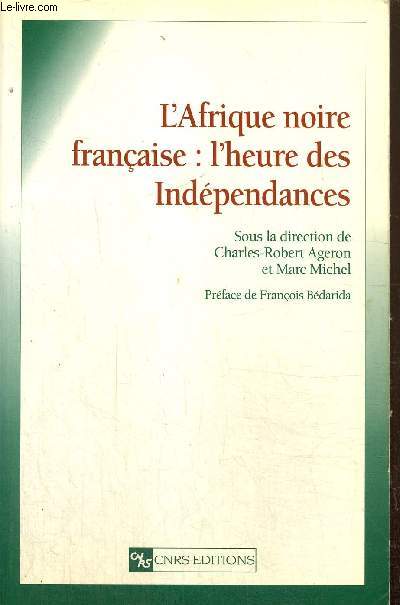 L'Afrique noire française : l'heure des Indépendances