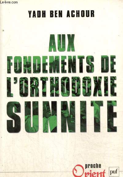 Aux fondements de l'orthodoxie sunnite (Connaissance 