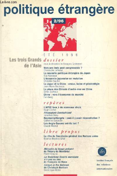 Politique trangre, n2 (t 1996) - Les trois Grands de l'Asie - Vers une Inde post-congressiste ? (Christophe Jaffrelot) / Chine, vers l'conomie de march (Fan Gang) / Les Anglo-Saxons ont-ils tort ? (Claude Bismut) /...