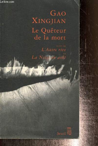 Le Quteur de la mort, suivi de L'Autre rive et La Neige en aot