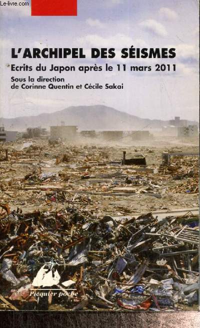 L'Archipel des sismes - Ecrits du Japon aprs le 11 mars 2011