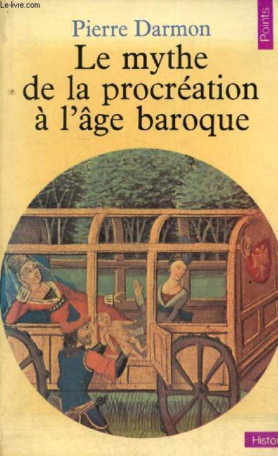 Le mythe de la procration  l'ge baroque (Collection 