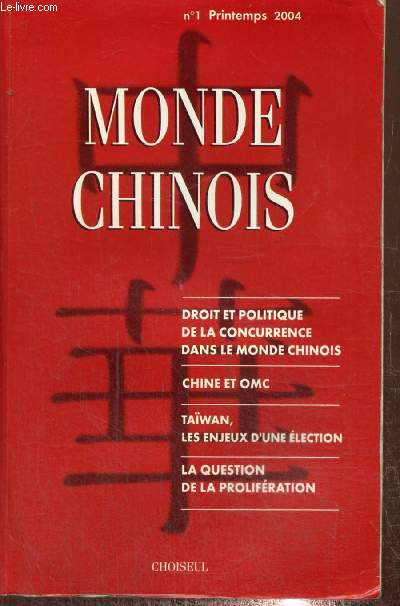 Monde chinois, n1 (printemps 2004) : Vu d'un dehors, la Chine, une puissance entrave (Jean-Franois Daguzan) / La politique chinoise d'abattement fiscal  l'exportation (Zhiyuan Cui) / Gopolitique et populations  Tawan (Grard-Franois Dumont) /...