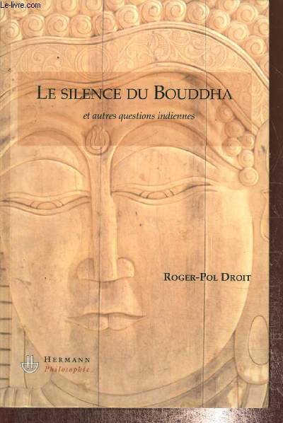 Le Silence du Bouddha, et autres questions indiennes (Collection 