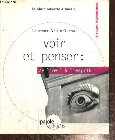 Voir et penser : de l'oeil  l'esprit (Collection 