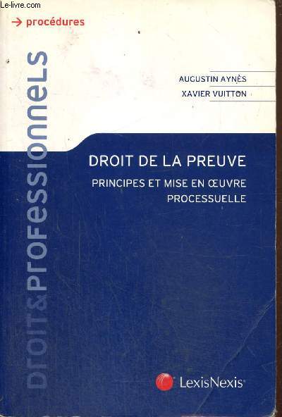 Droit de la preuve - Principes et mise en oeuvre processuelle (Collection 