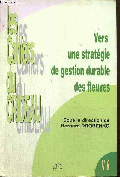 Les Cahiers du CRIDEAU, n8 : Vers une stratgie de gestion furable des fleuves