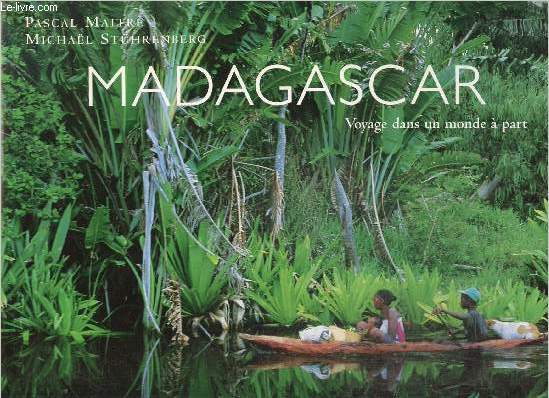 Madagascar - Voyage dans un monde  part