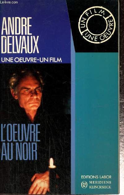 André Delvaux : L'OEuvre au noir - Borgomano Laure, Nysenholc Adolphe - 1988 - Photo 1/1