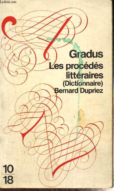 Gradus - Les procds littraires (Dictionnaire) (10/18, n1370)