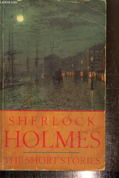 Sherlock Holmes - The Short Stories
