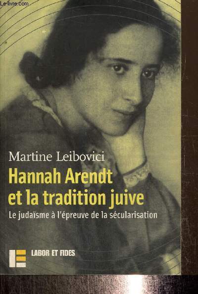 Hannah Arendt et la tradition juive - Le judasme  l'preuve de la scularisation